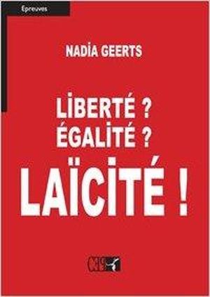 Liberté ? Egalité ? Laïcité !