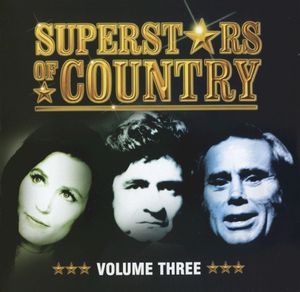 Superstars of Country: Volume Three