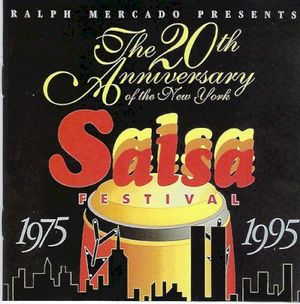 The 20th Anniversary of the New York Salsa Festival: 1975-1995