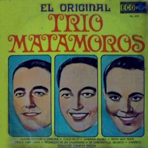 El original Trío Matamoros