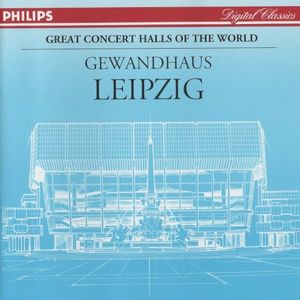 Great Concert Halls of the World: Gewandhaus, Leipzig
