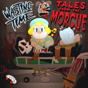 Tales from the Morgue