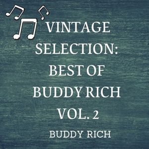 Vintage Selection: Best of Buddy Rich, Vol. 2 (2021 Remastered)