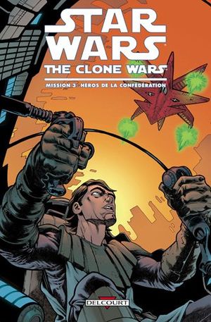 Héros de la Confédération - Star Wars: The Clone Wars, mission 3