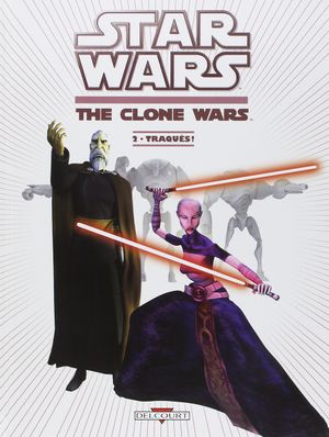 Traqués ! - Star Wars: The Clone Wars, tome 2
