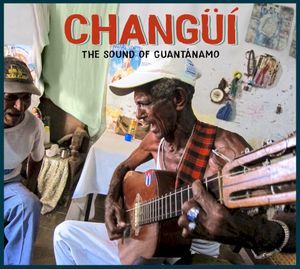 Changüí: The Sound Of Guantánamo