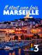 Il était une fois Marseille
