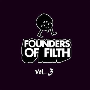 Founders of Filth Volume Three (Single)