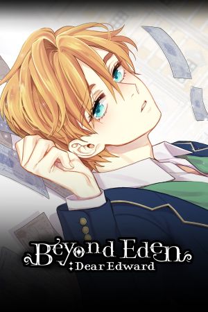 Beyond Eden: Dear Edward