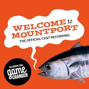 Welcome to Mountport: The Official Cast Recording