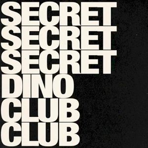 Secret Secret Secret Dino Club Club (EP)