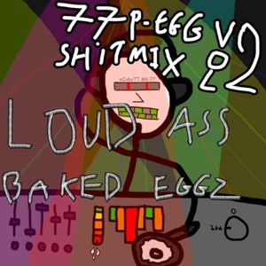 Mashup Vol.2 - Loud Ass Baked Eggz (Single)