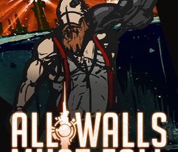 image-https://media.senscritique.com/media/000020645500/0/all_walls_must_fall.jpg