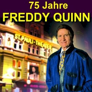 75 Jahre Freddy Quinn - Herzlichen Glückwunsch