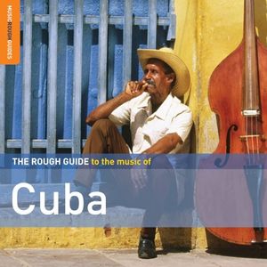 The Rough Guide to the Music of Cuba