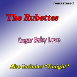 Sugar Baby Love / Tonight (Single)