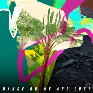Dance or We Are Lost (Single)