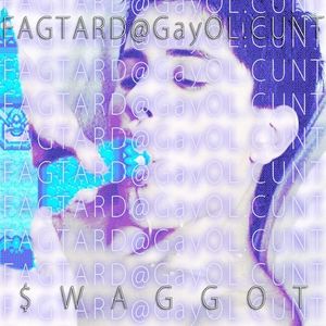 FAGTARD@GayOL.CUNT (Single)