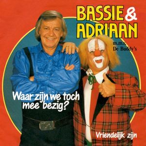 Waar zijn we toch mee bezig? / Vriendelijk zijn (Single)