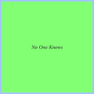 No One Knows (Single)