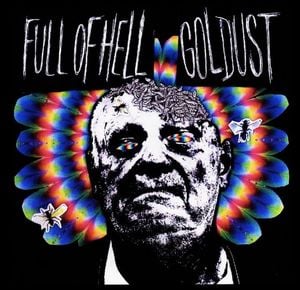 Full of Hell / Goldust (EP)