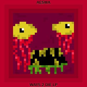 Ways 2 Die LP