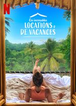 Affiche Ces incroyables locations de vacances