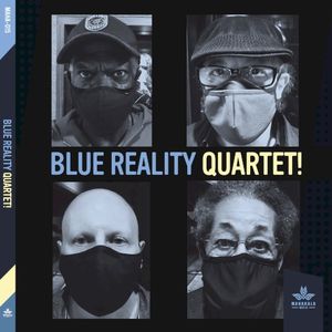 Blue Reality Quartet!