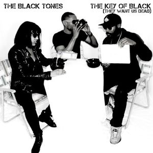 The Key of Black (They Want Us Dead) (Single)
