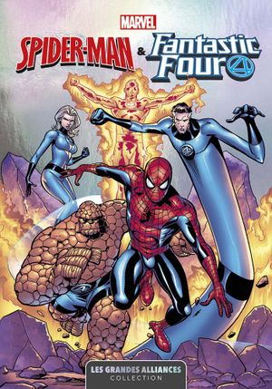 Spider-Man & Fantastic Four - Marvel : Les Grandes Alliances, tome 1