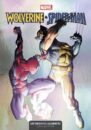 Wolverine & Spider-Man - Marvel : Les Grandes Alliances, tome 9