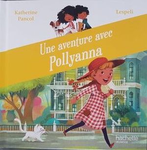 Une aventure avec Pollyanna