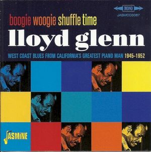 Boogie Woogie Shuffle Time - West Coast Blues From California's Greatest Piano Man