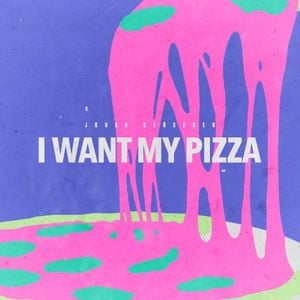 I Want My Pizza (Single)