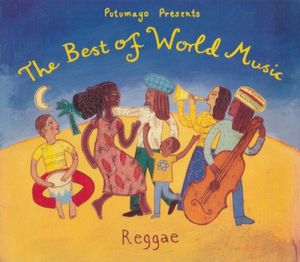 Putumayo Presents: The Best of World Music: Reggae