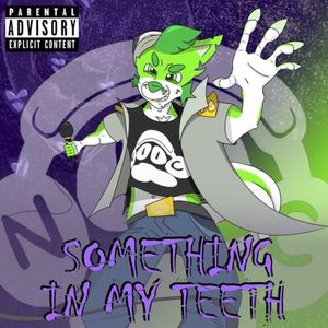 Something In My Teeth (MEEN's Theme) (Single)