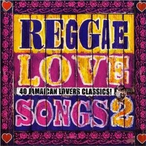 Reggae Love Songs 2