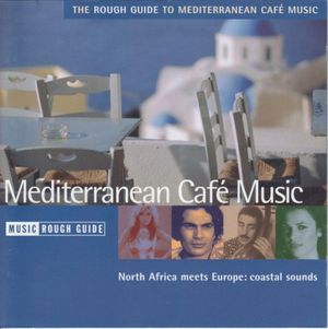 The Rough Guide to Mediterranean Café Music