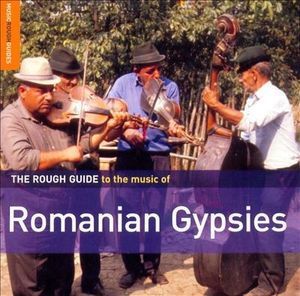 The Rough Guide to the Music of Romanian Gypsies