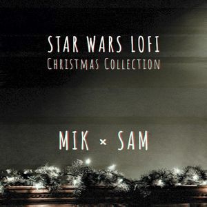 Star Wars Lofi: Christmas Collection (Single)
