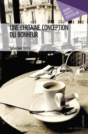 Une certaine conception du bonheur