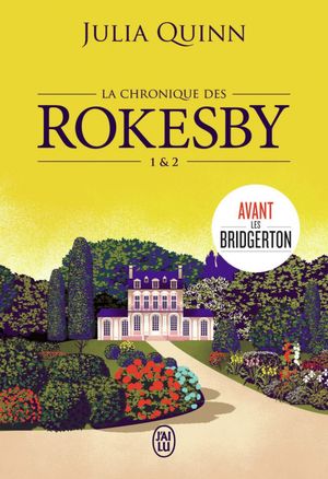 La Chronique des Rokesby, tomes 1 et 2