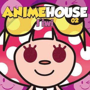 ANIME HOUSE 02