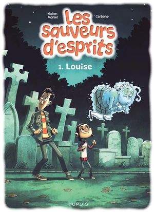 Louise - Les Sauveurs d'esprits, tome 1