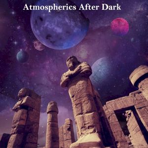 Atmospherics After Dark