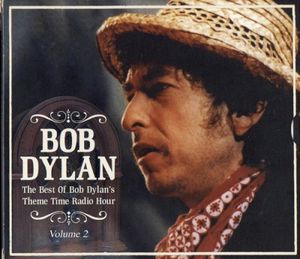 The Best Of Bob Dylan’s Theme Time Radio Hour (Volume 2)