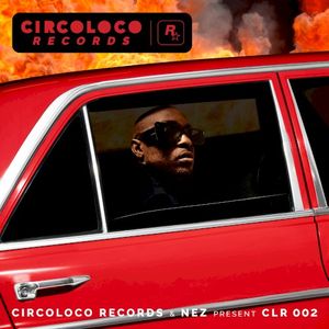 Circoloco Records & NEZ Present CLR 002 (EP)