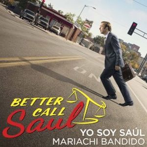 Yo Soy Saúl (From the "Better Call Saul" Season Two Teaser) (Single)