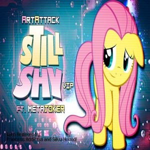 Still Shy VIP (Princess Addictia Remix)