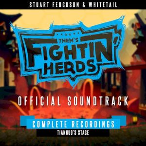 Them’s Fightin’ Herds (Complete Recordings – Tianhuo’s Stage) (OST)
